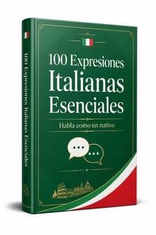 100 Expresiones Italianas Esenciales
